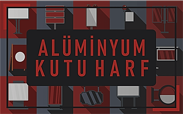Ankara Baskı Merkezi 312Reklam ALÜMİNYUM KUTU HARF